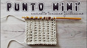 Uncinetto Tunisino Facile: Punto Mimì – Tutorial Passo Passo