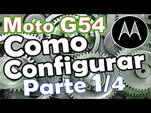 Como Configurar Motorola MOTO G54 5G, G55, G84 Trucos de Configuración Básica Parte 1 de 4