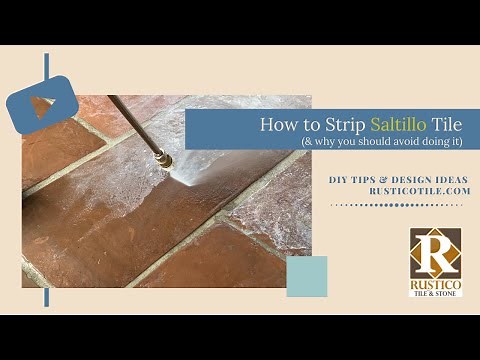 How to Strip Saltillo Tile | Mexican Tile Restoration Tips & Cleaning Guidance