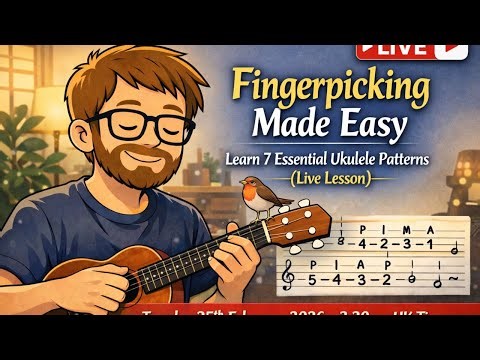 Fingerpicking Made Easy – Learn 7 Essential Ukulele Patterns (Live Lesson)