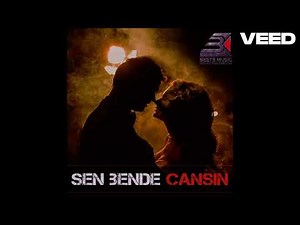 SEN BENDE CANSIN