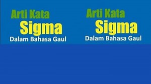 Arti Kata Sigma Secara Umum dan Makna dalam Bahasa Gaul, Terindeks di KBBI, Sigma Male dan Female - Tribunmadura.com