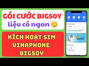 Mua và kích hoạt sim Vinaphone Big50y xem có ngon như lời đồn trên mạng không