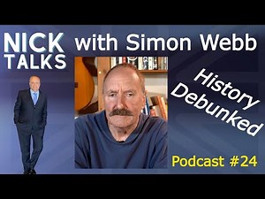 History Debunked - Podcast #24 - Simon Webb