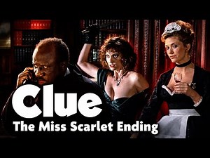 Clue (1985): Ending A (Miss Scarlet & Yvette Did It) and the ending with 1+2+2+1