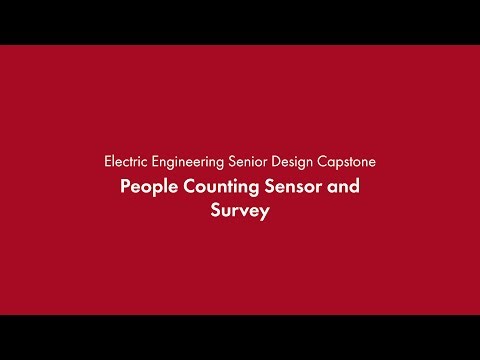 Electric Engineering Senior Design Capstone: People Counting Sensor & Survey