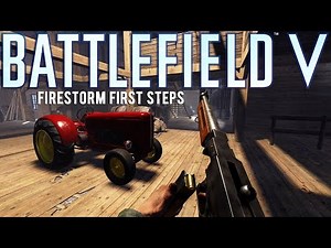 Firestorm First Steps - Battlefield V