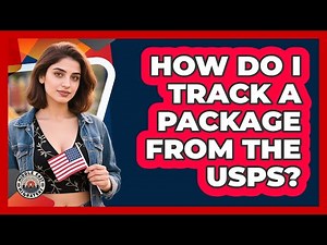 How Do I Track A Package From The USPS?