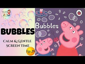 Peppa Pig Book 29: Bubbles 🫧 | 50 Book Series | Read Aloud for Kids