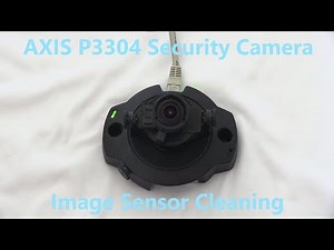 AXIS P3304: Image Sensor Cleaning