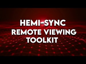 The Complete Remote Viewing Tool Kit - Hemi Sync Version