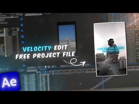 Velocity edit free project file | After effect