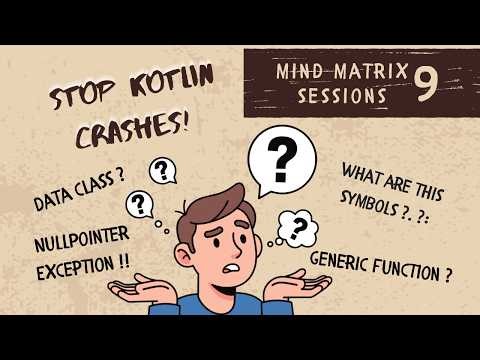 Kotlin Null Safety & Conditionals Explained |MindMatrix Lab & AADK Task 9 | Prevent App Crashes