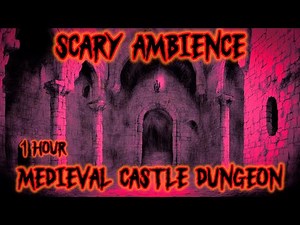 Medieval Castle Dungeon Ambience 💀 (1 Hour) 😱 Horror Sounds and Scary Ambience ⛓️ (Remastered)