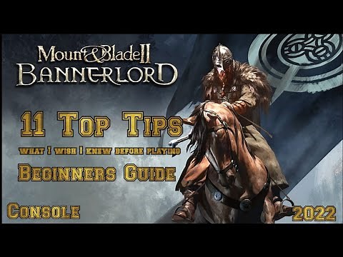 Mount & Blade 2 Bannerlord TOP TIPS (CONSOLE)