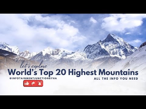 Top 20 Highest Mountains of the World | All The Info You Need | Compilation of 20 Highest Mountains