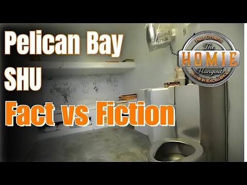 PELICAN BAY SHU: FACT VS FICTION (Solitary Confinement in California's Worst Prison)