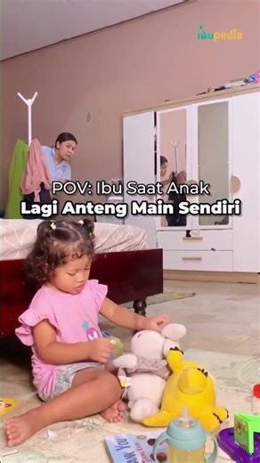 POV: Ibu Saat Anak Lagi Anteng Main Sendiri