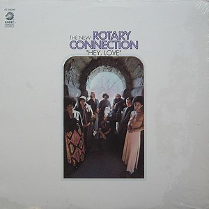 The New Rotary Connection - Hey, Love