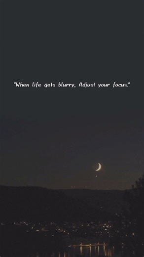 When Life Gets Blurry, Adjust Your Focus 👁️✨