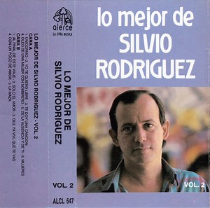 Silvio Rodríguez - Lo Mejor De Silvio Rodríguez Vol. 2