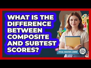 What Is The Difference Between Composite And Subtest Scores?