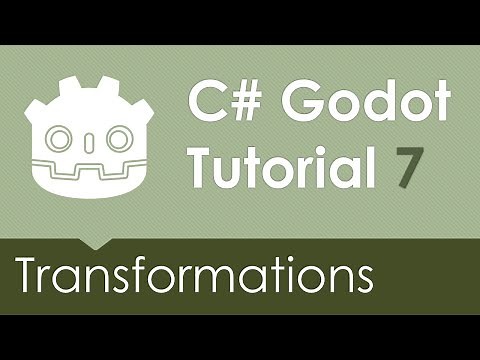 C# Godot Tutorial 7 - Transformations
