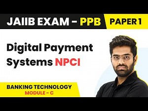 Digital Payment Systems NPCI | Banking Technology (Module C) | JAIIB | PPB Paper 1