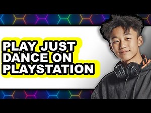 How to Play Just Dance on PlayStation 5 2025 - Full Guide