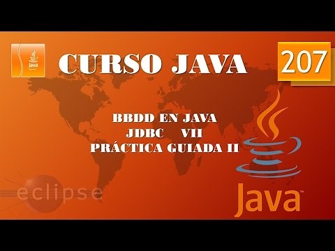 Curso Java Acceso a BBDD. JDBC VII. Práctica guiada II. Vídeo 207