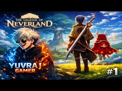 Neverland Gameplay Part 1 | @Yuvraj_Gamer_4YT