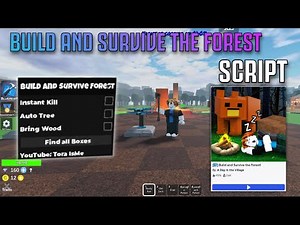 🌲 Build and Survive the Forest Script - INSTANT KILL | AUTO WOOD | TP CHEST | MORE!