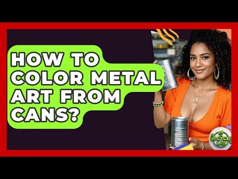 How To Color Metal Art From Cans? - The Upcycle Lab