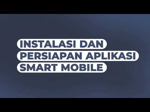 Instalasi dan Persiapan Aplikasi Smart Mobile