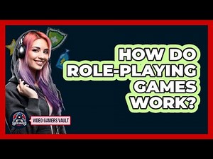 How Do Role-Playing Games Work?