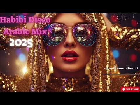 Habibi Arabic Disco Mix 2025 🔥 | Nonstop Arabic Party Hits