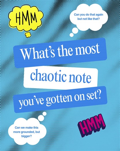 What’s the most chaotic note you’ve ever gotten on set? The kind that made you stare at the ceiling, question reality, and say ‘copy that’ anyway. We’ll go first, but honestly… we want the comments to do the talking