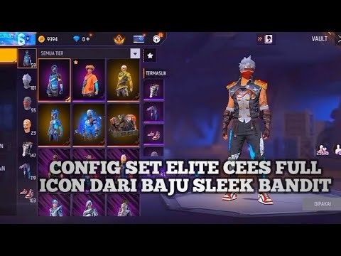 CONFIG FF SET ELITE CEES FULL ICON DARI BAJU SLEEK BANDIT WORK SEMUA FF