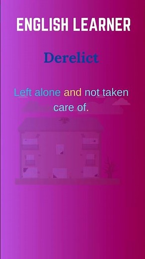 English Word - Derelict - Meaning With An Example #englishwords #shortsfeed #derelict
