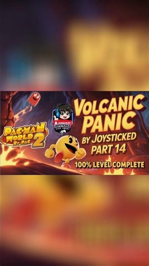 Pac-Man World 2 Re-Pac - Volcanic Panic Gameplay 100% Walkthrough Part 14 Short