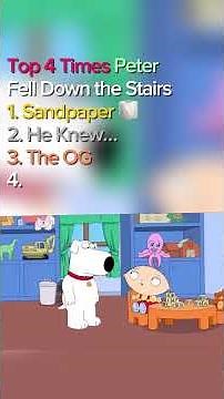 Top 4 Times Peter Fell Down the Stairs