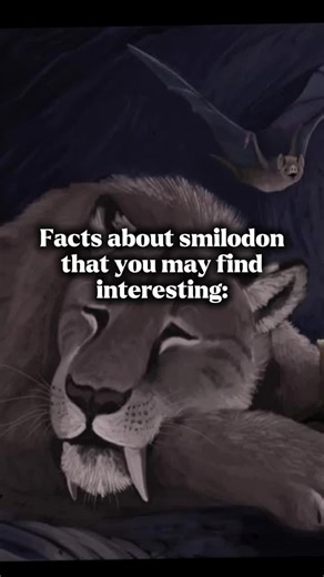 Which fact surprised you the most?#prehistoric #smilodon #smilodonpopulator #smilodonfatalis #sabertoothedcat #factsyoudidntknow #prehistory #oldearth