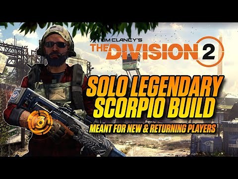 THE DIVISION 2 | LEGENDARY SCORPIO BUILD | GREAT FOR SOLO AND PVE!