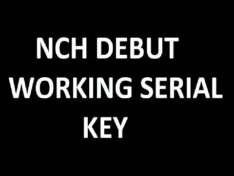 NCH Debut Video Capture Professional Working Serial Key
