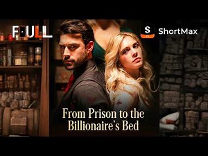 📺【FULL】 From Prison to the Billionaire’s Bed | ShortMax - Watch Dramas & Show