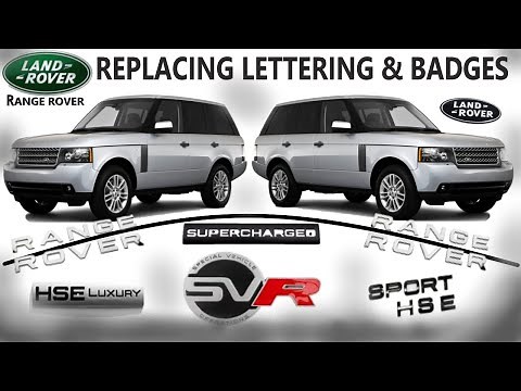 Range Rover Replacing Lettering, Badges & Emblems