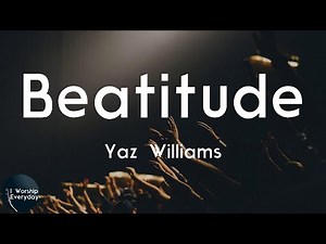 Yaz Williams - Beatitude (Lyric Video) | Blessed are the poor in spirit