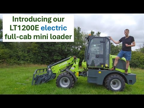 Introducing our LT1200E electric full-cab mini loader