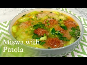 Miswa/Misua with Patola and Meatballs | Millennial Mom Cooking