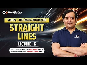 # 6 - Straight Lines - IIT JEE Maths Lectures